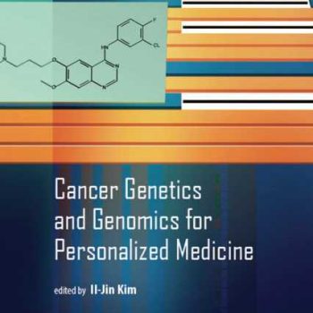 دانلود رایگان کتاب Cancer Genetics and Genomics for Personalized Medicine (2017) ژنتیک و ژنومیک سرطان برای پزشکی فرد محور 
