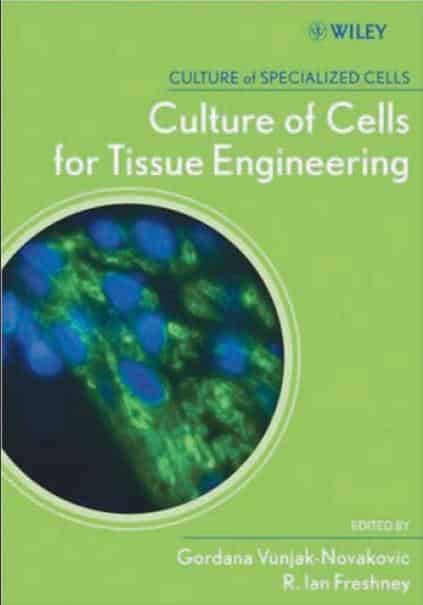دانلود رایگان کتاب CULTURE OF CELLS FOR TISSUE ENGINEERING